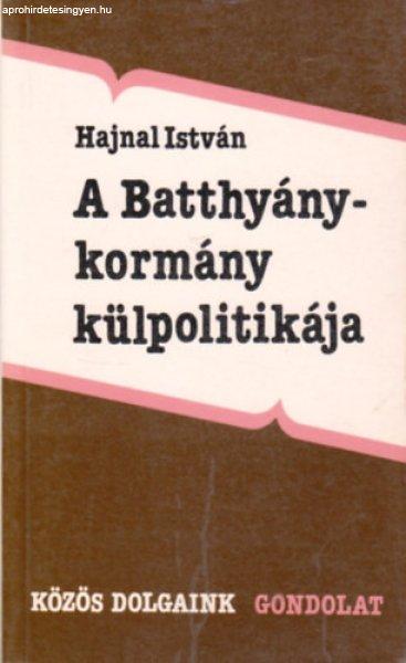 A Batthyány-kormány külpolitikája - Hajnal István