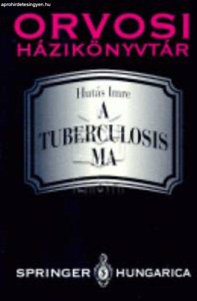 A tuberculosis ma - Hutás Imre