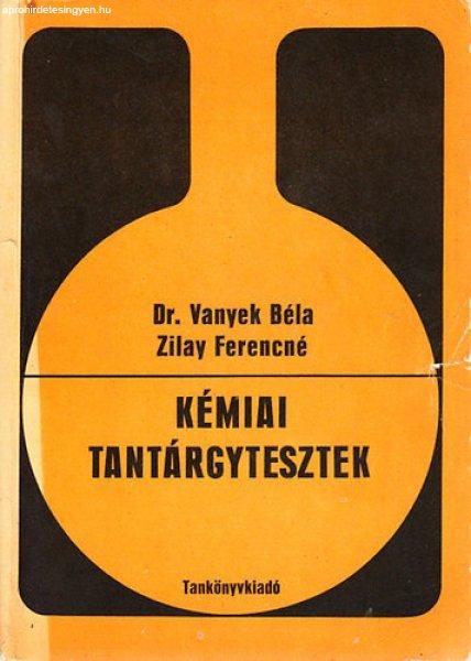 Kémiai tantárgytesztek - Dr. Vanyek Béla; Zilay Ferencné