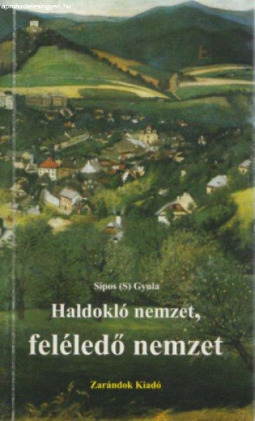 Haldokló nemzet, feléledő nemzet - Sípos (S.) Gyula