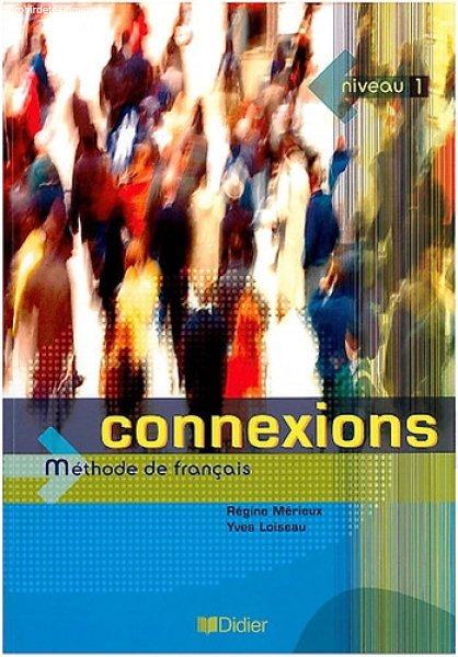 Connexions niveau 1. (Méthode De Francais) - Régine Mérieux - Yves Loiseau