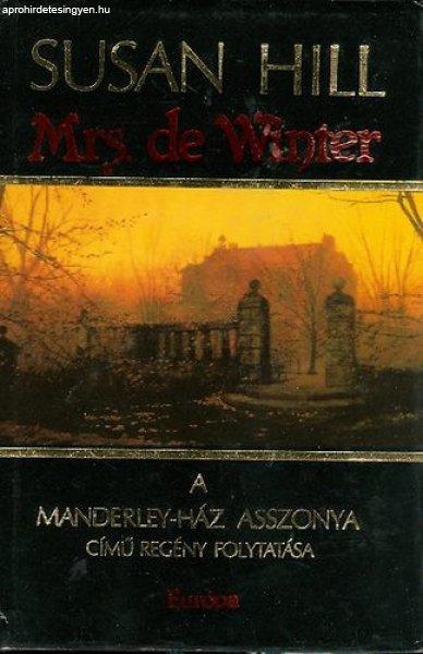 Mrs. de Winter - A Manderley-ház asszonya című regény folytatása - Susan
Hill, Szerk.: Papp Éva, Ford.: Kiss Zsuzsa