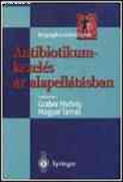 Antibiotikum-kezelés az alapellátásban - Graber Hedvig; Magyar Tamás