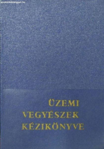 Üzemi vegyészek kézikönyve - Szekeres Gábor