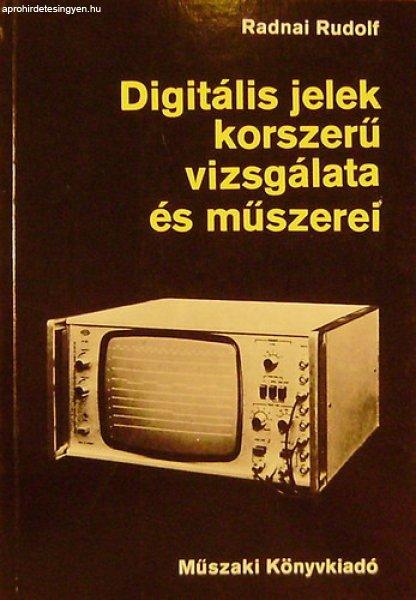 Digitális jelek korszerű vizsgálata és műszerei - Radnai Rudolf