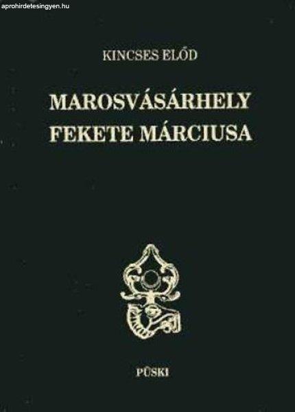 Marosvásárhely fekete márciusa - Kincses Előd