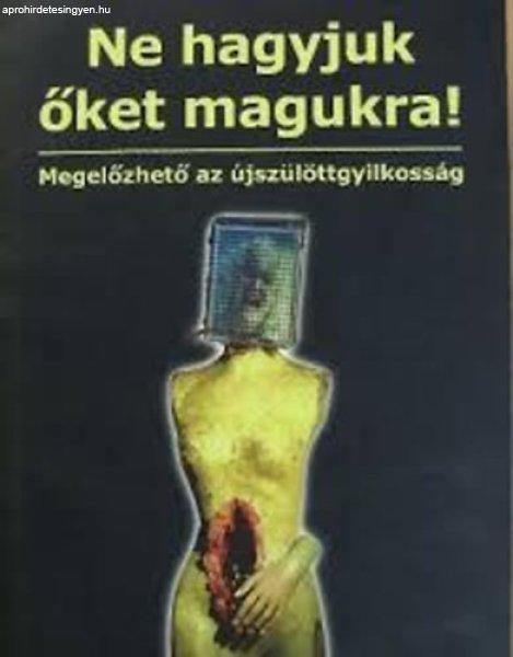 Ne hagyjuk őket magukra! -