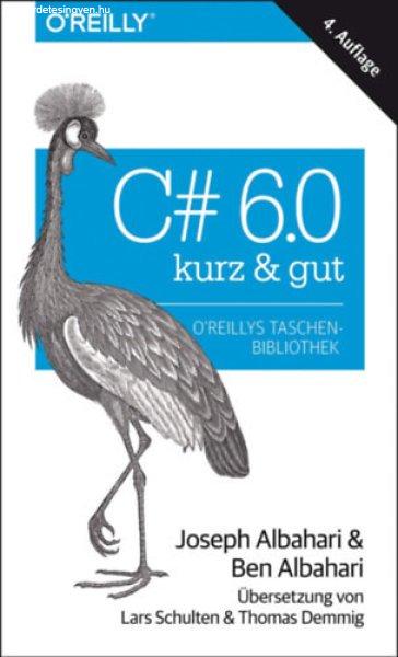 C# 6.0 - kurz & gut - Joseph Albahari