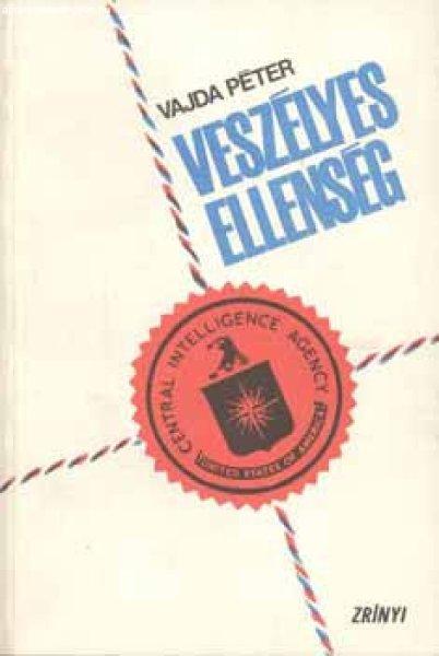 Veszélyes ellenség - Vajda Péter