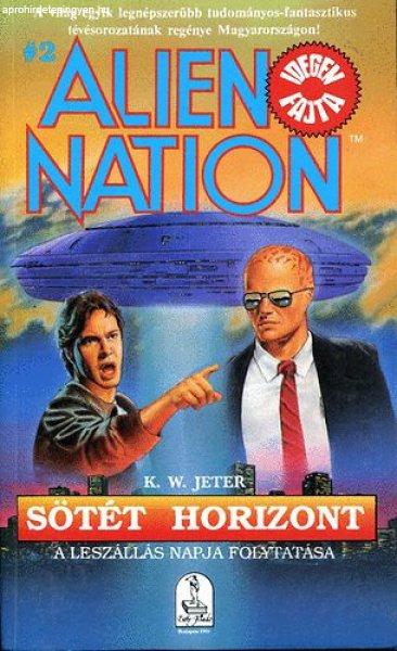 Sötét horizont (Alien Nation) - K.W. Jeter