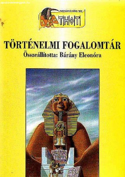 Történelmi fogalomtár - Bárány Eleonóra (szerk.)