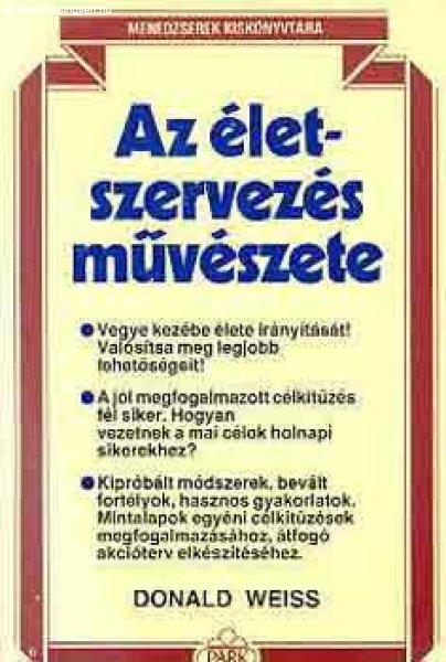 Az életszervezés művészete - Donald Weiss