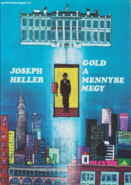 Gold a mennybe megy - Joseph Heller