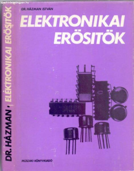 Elektronikai erősítők (369 ábrával) - Dr. Házman István