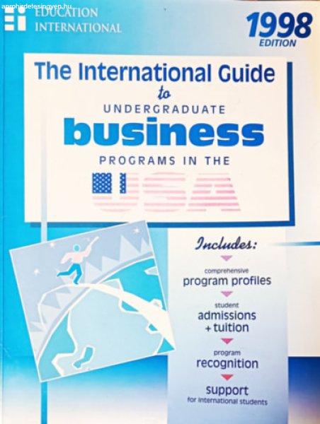 The International Guide to Undergraduate Business Programs in the Usa, 1998 -