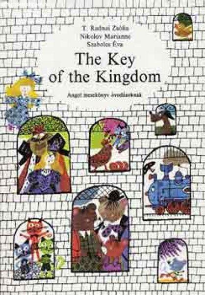 The Key of the Kingdom-Angol mesekönyv óvodásoknak - T.
Radnai-Nikolov-Szabolcs