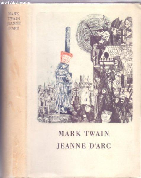 Jeanne d'Arc - Sieur Louis de Conte emlékiratai - Mark Twain