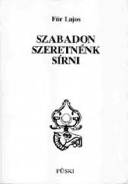 Szabadon szeretnénk sírni - Für Lajos