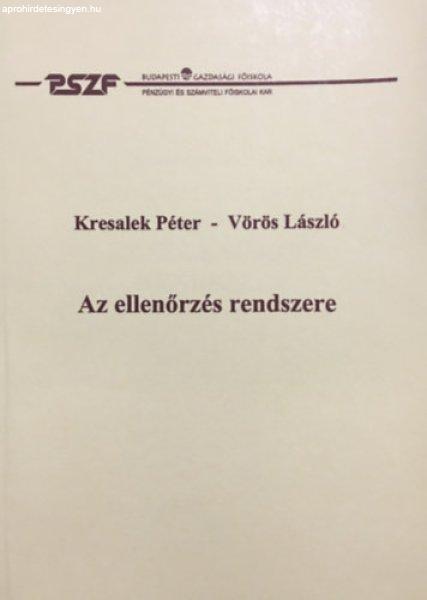 Az ellenőrzés rendszere - Kresalek Péter, Vörös László