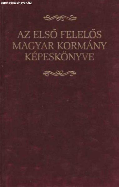 Az első felelős magyar kormány képeskönyve - Csorba László