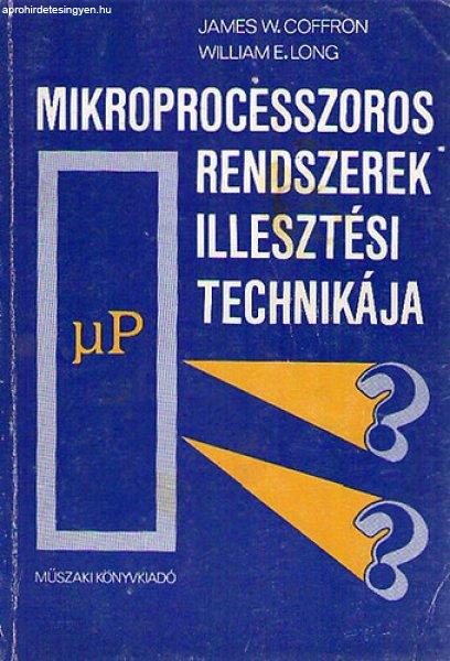 Mikroprocesszoros rendszerek illesztési technikája - James W. Coffron; William
E. Long