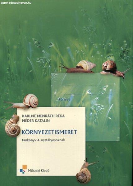 Környezetismeret tankönyv 4. osztályosoknak - Karlné Menráth Réka; Néder
Katalin