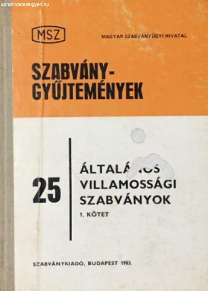 Általános villamossági szabványok gyűjteménye I. kötet -
Szabványgyűjtemények 25 - Ocskay Imre (szerk.)