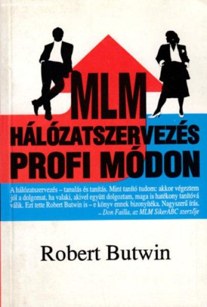 MLM hálózatszervezés profi módon - Robert Butwin