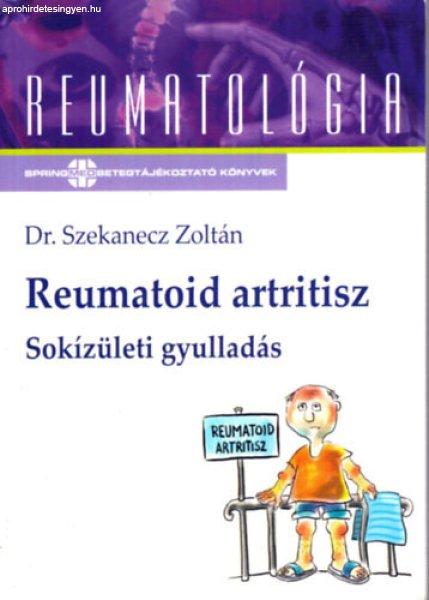 Reumatoid artritisz - Sokízületi gyulladás (Reumatológia) - Dr. Szekanecz
Zoltán