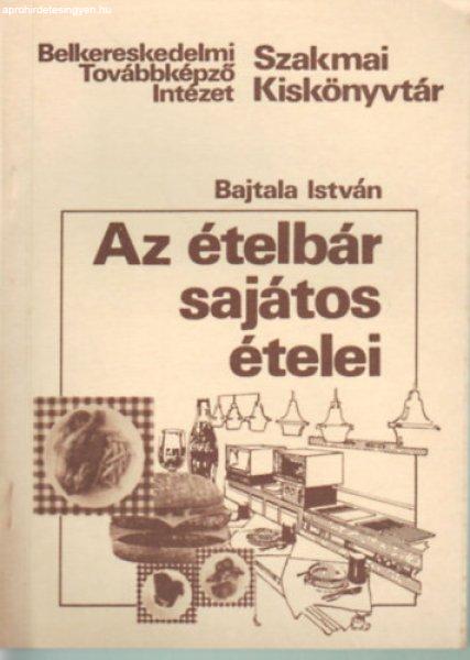 Az ételbár sajátos ételei - Bajtala István