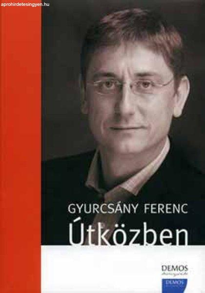 Útközben - Gyurcsány Ferenc