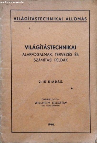 Világítástechnikai alapfogalmak, tervezés és számítási példák -
Willheim Gusztáv (összeáll.)