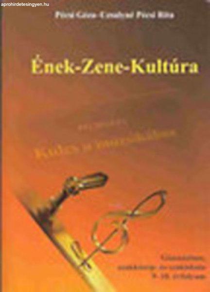 Ének-Zene-Kultúra - A gimnáziumok, a szakközép- és szakiskolák 9-10.
évfolyama számára - Pécsi Géza; Uzsalyné Pécsi Rita