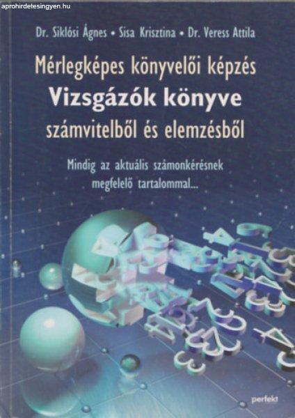 Vizsgázók könyve (Mérlegképes könyvelői képzés számvitelből és
elemzésből) - Dr. Siklósi Ágnes, Sisa Krisztina, Dr. Veress Attila