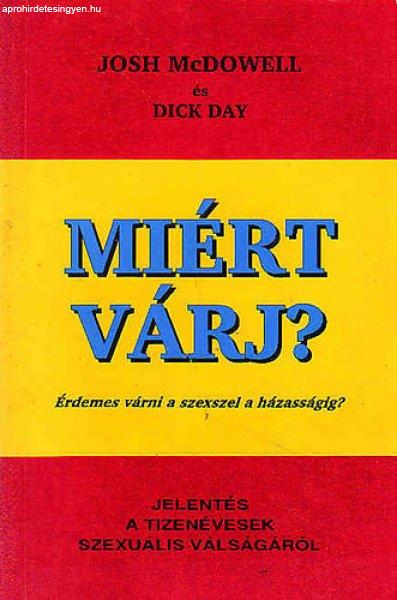 Miért várj? (Érdemes várni a szexszel a házasságig?) - Josh McDowell