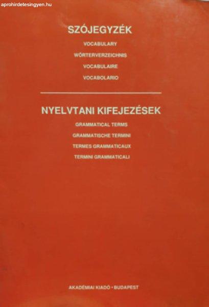 Szójegyzék - Nyelvtani kifejezések / Vocabulary - Grammatical Terms /
Wörterverzeichnis - Grammatische Termini / Vocabulaire - Termes grammaticaux /
Vocabolario - Termini grammaticali -