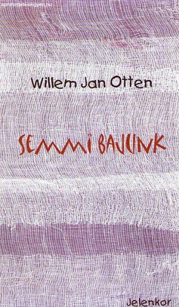 Semmi bajunk - Willem Jan Otten