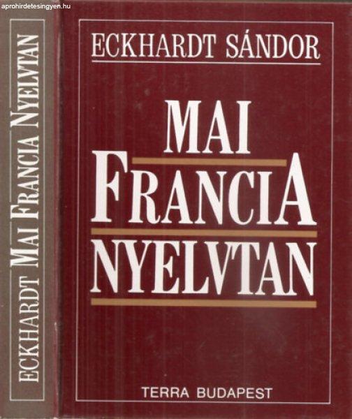 Mai francia nyelvtan - Eckhardt Sándor