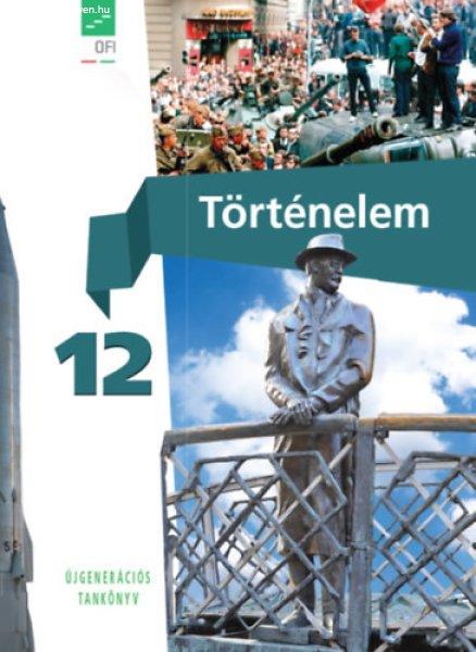 Történelem tankönyv 12. - Újgenerációs tankönyv -