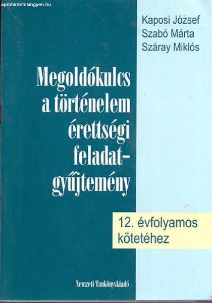 Megoldókulcs a történelem érettségi fgy. 12. évfolyamos kötetéhez -
Kaposi József; Szabó Márta