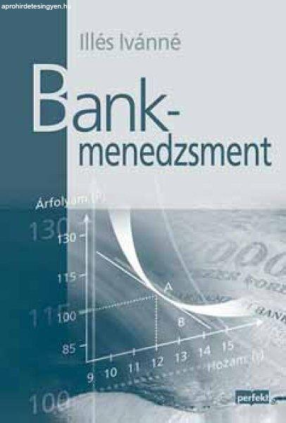 Bankmenedzsment - Dr. Illés Ivánné