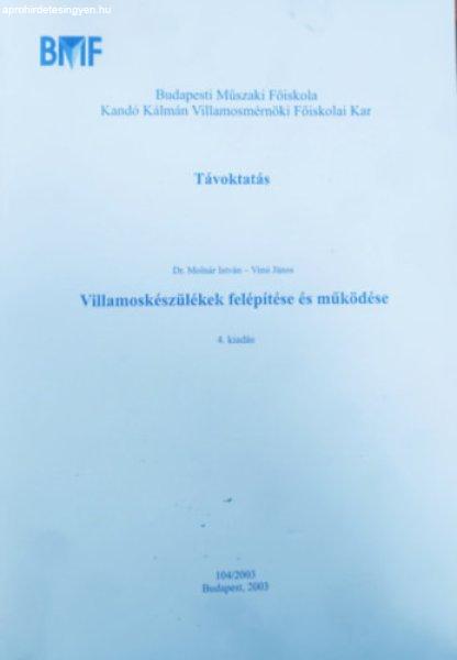 Villamoskészülékek felépítése és működése - Dr. Molnár István, Vimi
János