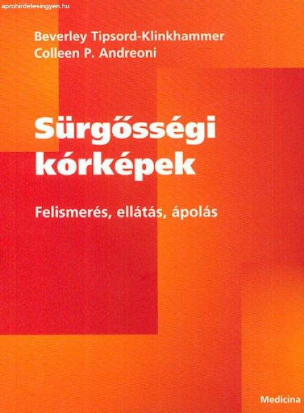 Sürgősségi kórképek - Felismerés, ellátás, ápolás - Andreoni;
Tipsord-Klinkhammer