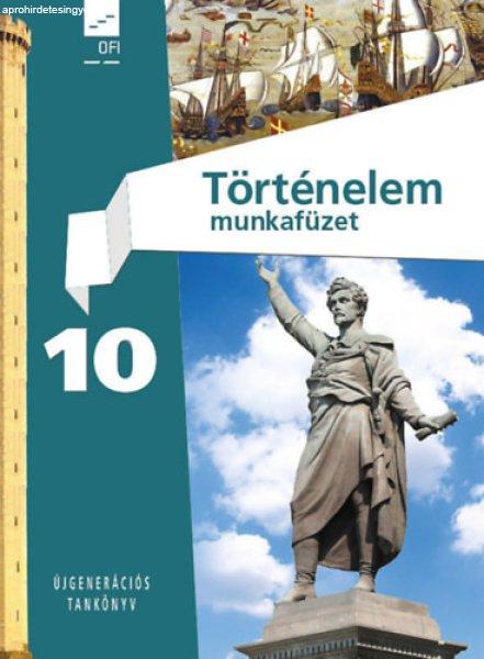 Történelem munkafüzet 10 (OFI) -