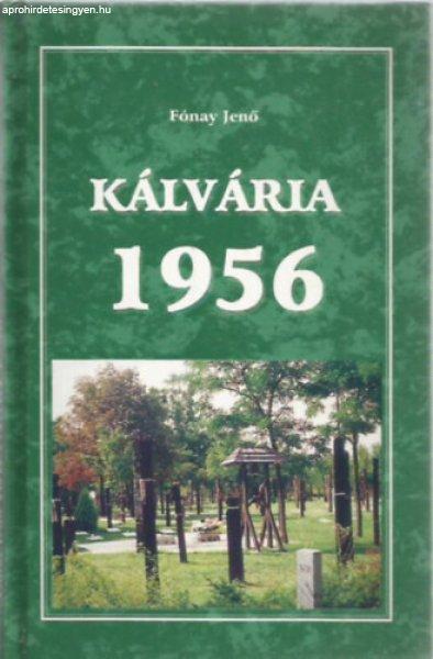 Kálvária 1956 - Fónay Jenő