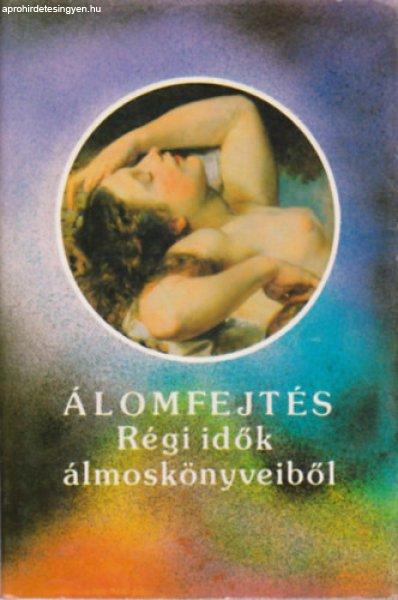 Álomfejtés-régi idők álmoskönyveiből (népi gyűjtés) -