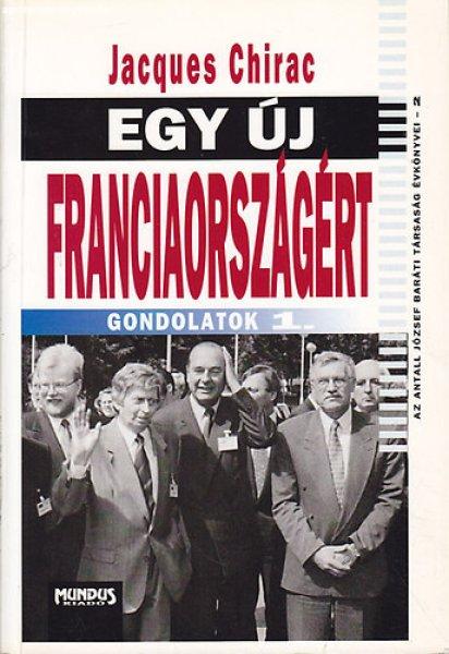 Egy új Franciaországért (Gondolatok 1.) - Jacques Chirac