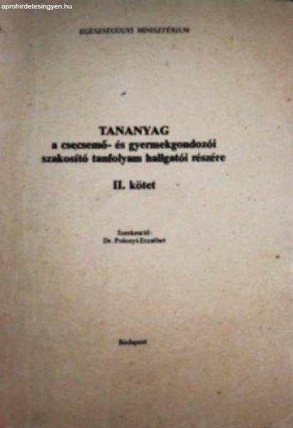 Tananyag a csecsemő- és gyermekgondozói szakosító tanfolyam hallgatói
részére II. kötet - Dr. Polonyi Erzsébet