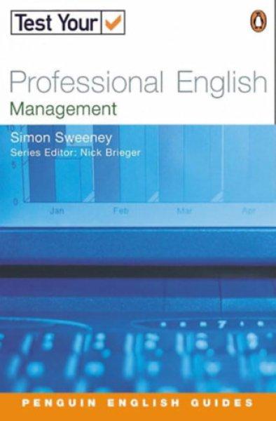 Test Your Professional English Management (Penguin English Guides) - Simon
Sweeney