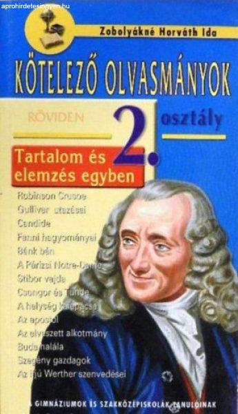 Kötelező olvasmányok röviden 2. osztály (Tartalom és elemzés egyben) -
Zobolykáné Horváth Ida